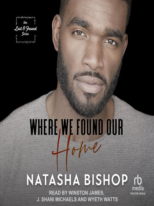 Title details for Where We Found Our Home by Natasha Bishop - Available
